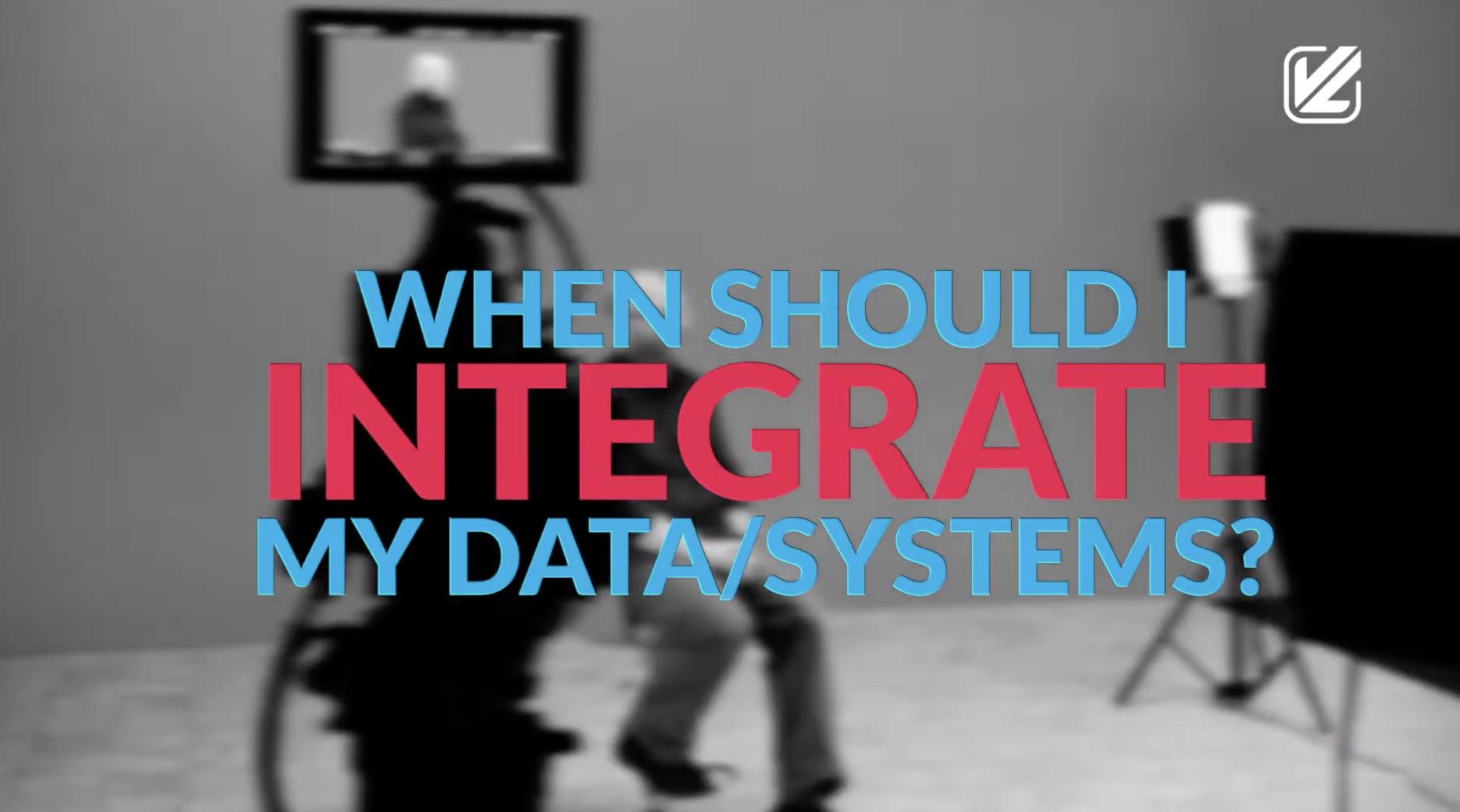 When Should My Business Integrate?